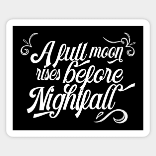 a full moon rises before nightfall Sticker